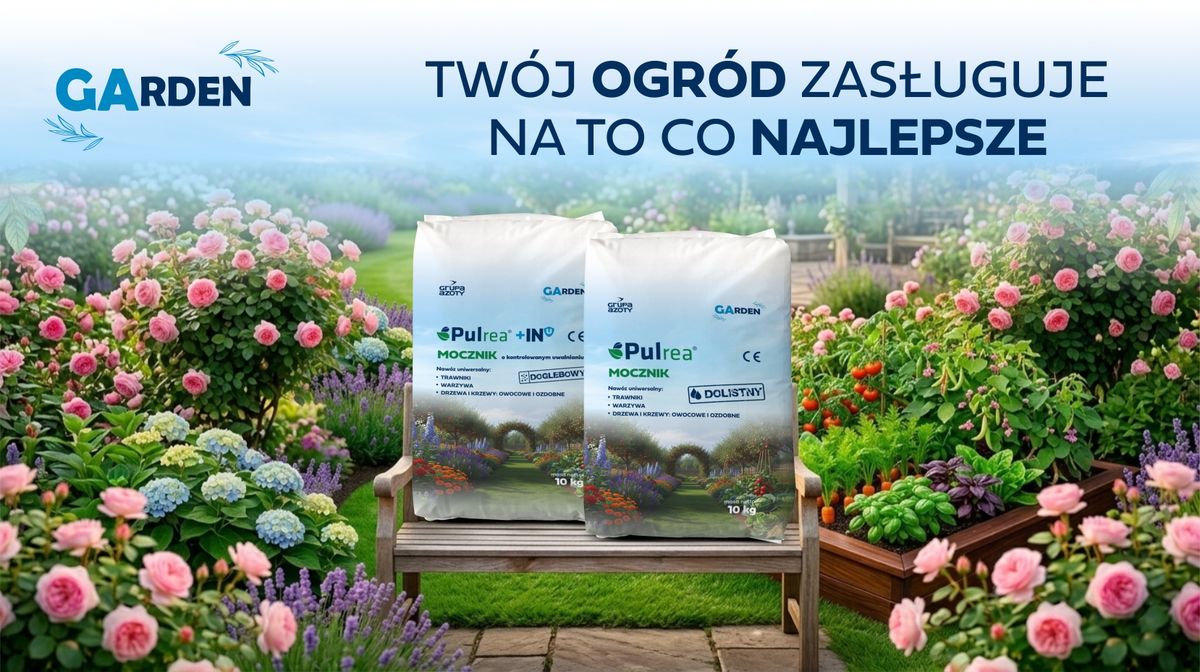 GARDEN – nowa linia produktów od Grupy Azoty